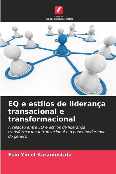 EQ e estilos de liderança transacional e transformacional