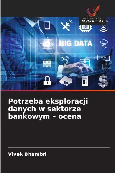 Potrzeba eksploracji danych w sektorze bankowym - ocena