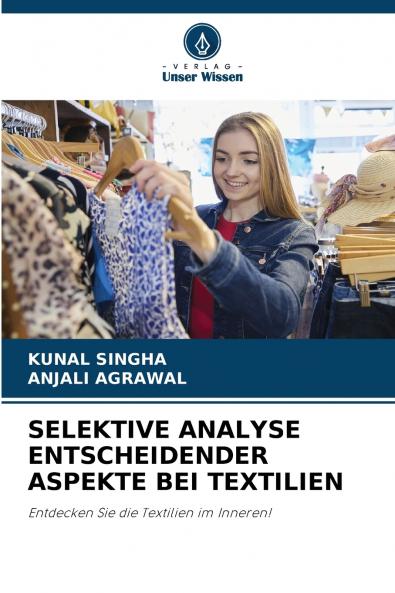 SELEKTIVE ANALYSE ENTSCHEIDENDER ASPEKTE BEI TEXTILIEN