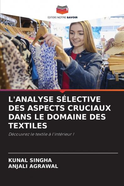 L'ANALYSE SÉLECTIVE DES ASPECTS CRUCIAUX DANS LE DOMAINE DES TEXTILES