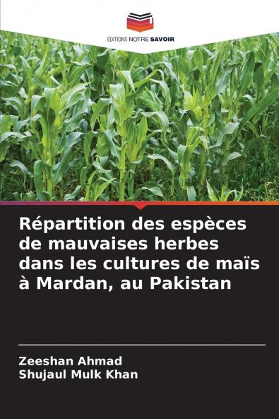 Répartition des espèces de mauvaises herbes dans les cultures de maïs à Mardan au Pakistan
