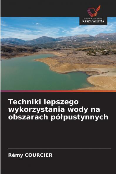Techniki lepszego wykorzystania wody na obszarach półpustynnych