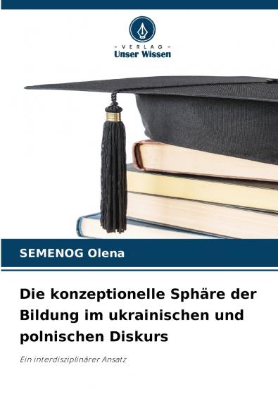 Die konzeptionelle Sphäre der Bildung im ukrainischen und polnischen Diskurs
