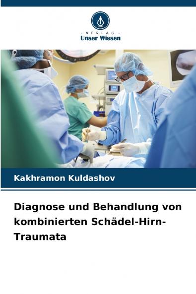Diagnose und Behandlung von kombinierten Schädel-Hirn-Traumata