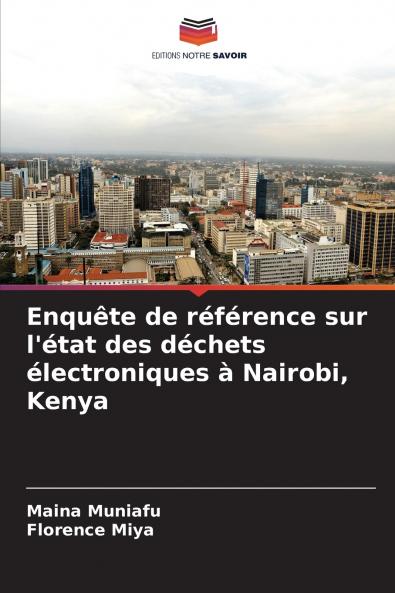 Enquête de référence sur l'état des déchets électroniques à Nairobi Kenya