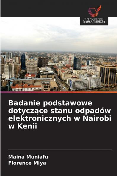 Badanie podstawowe dotyczące stanu odpadów elektronicznych w Nairobi w Kenii