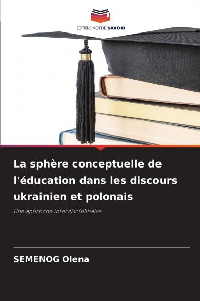 La sphère conceptuelle de l'éducation dans les discours ukrainien et polonais