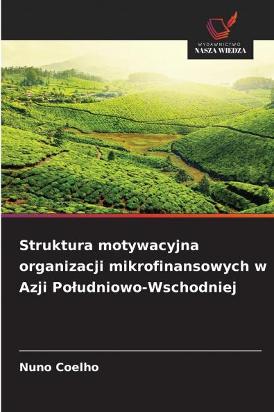 Struktura motywacyjna organizacji mikrofinansowych w Azji Południowo-Wschodniej