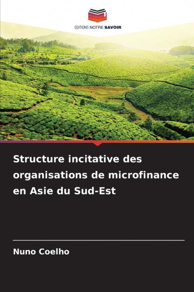 Structure incitative des organisations de microfinance en Asie du Sud-Est