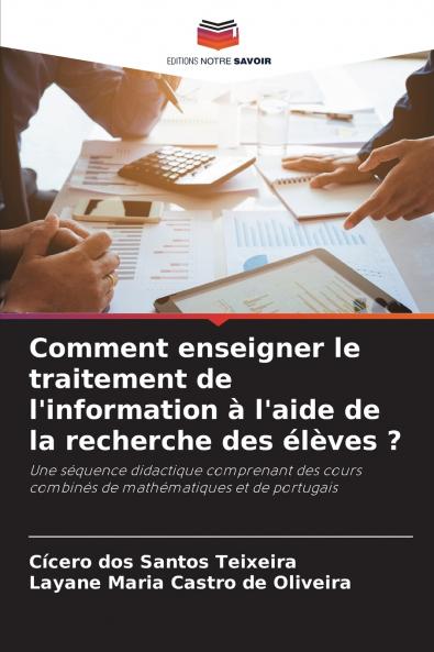 Comment enseigner le traitement de l'information à l'aide de la recherche des élèves ?