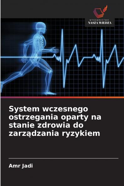 System wczesnego ostrzegania oparty na stanie zdrowia do zarządzania ryzykiem