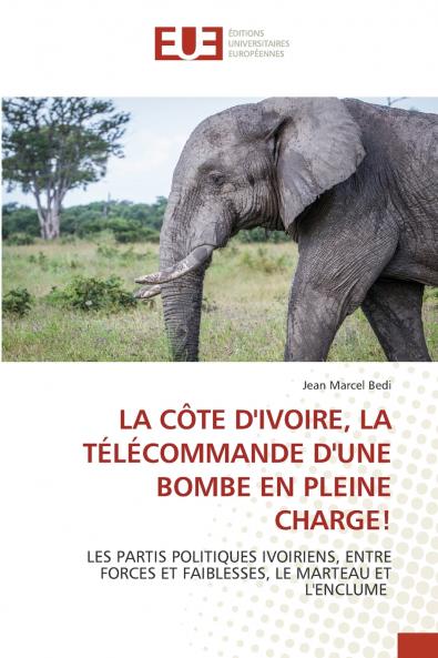 LA CÔTE D'IVOIRE LA TÉLÉCOMMANDE D'UNE BOMBE EN PLEINE CHARGE!