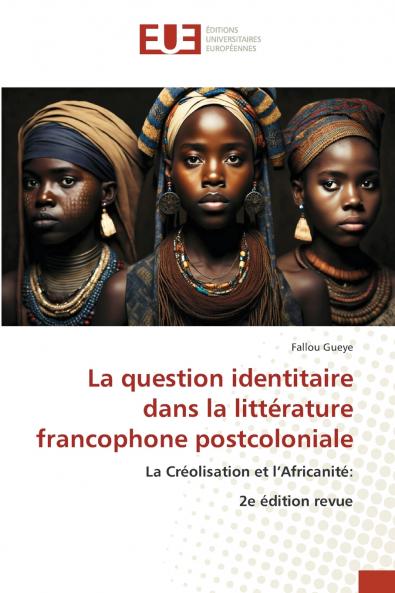 La question identitaire dans la littérature francophone postcoloniale