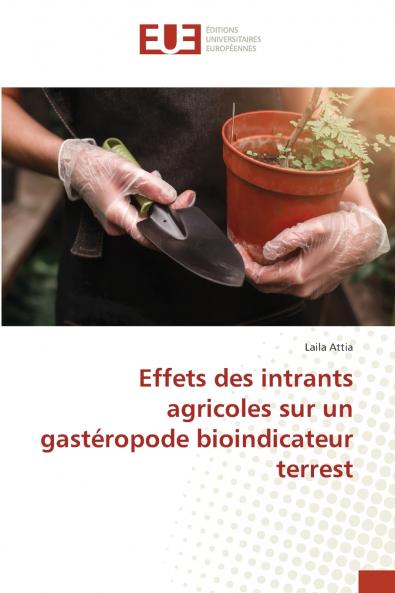 Effets des intrants agricoles sur un gastéropode bioindicateur terrest