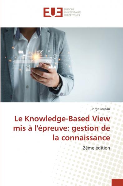 Le Knowledge-Based View mis à l'épreuve