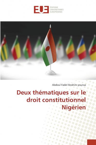 Deux thématiques sur le droit constitutionnel Nigérien