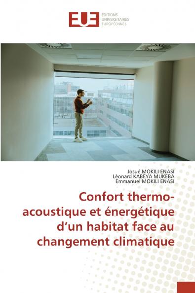 Confort thermo-acoustique et énergétique d'un habitat face au changement climatique