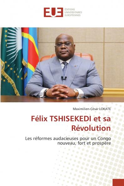 Félix TSHISEKEDI et sa Révolution