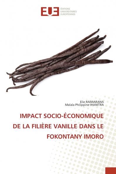 IMPACT SOCIO-ÉCONOMIQUE DE LA FILIÈRE VANILLE DANS LE FOKONTANY IMORO