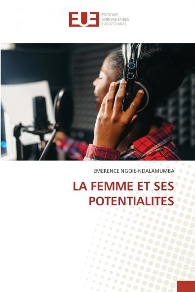LA FEMME ET SES POTENTIALITES