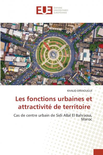 Les fonctions urbaines et attractivité de territoire