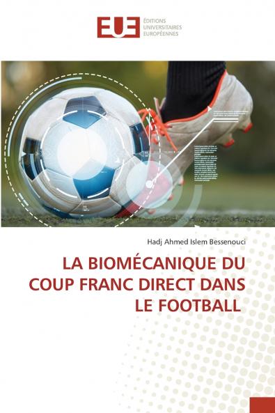 LA BIOMÉCANIQUE DU COUP FRANC DIRECT DANS LE FOOTBALL