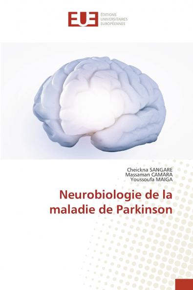 Neurobiologie de la maladie de Parkinson