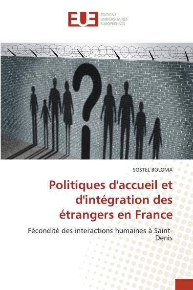 Politiques d'accueil et d'intégration des étrangers en France