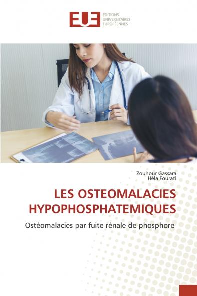 LES OSTEOMALACIES HYPOPHOSPHATEMIQUES