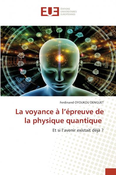 La voyance à l'épreuve de la physique quantique