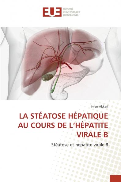 LA STÉATOSE HÉPATIQUE AU COURS DE L'HÉPATITE VIRALE B