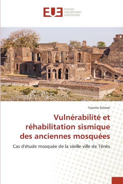 Vulnérabilité et réhabilitation sismique des anciennes mosquées