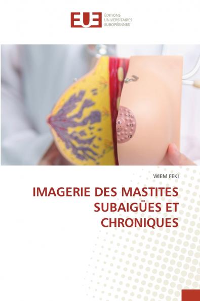 IMAGERIE DES MASTITES SUBAIGÜES ET CHRONIQUES