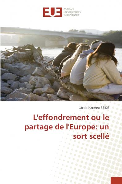 L'effondrement ou le partage de l'Europe