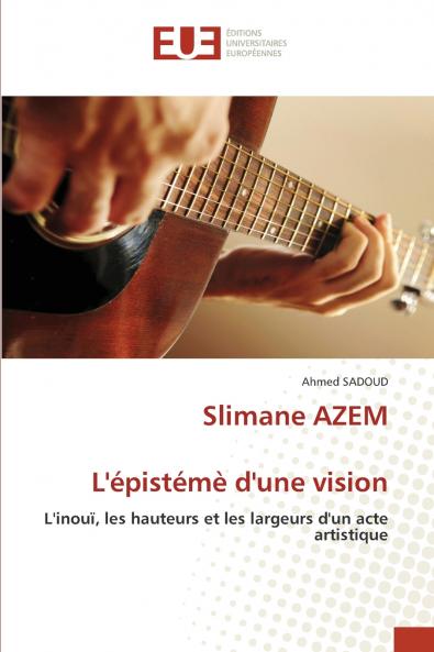 Slimane AZEML'épistémè d'une vision