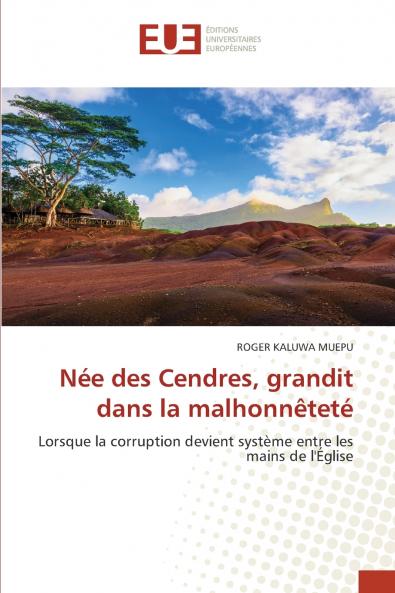 Née des Cendres grandit dans la malhonnêteté