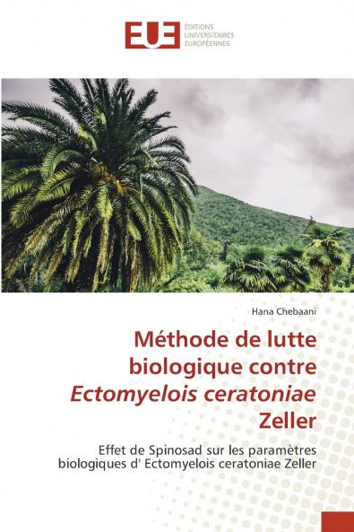 Méthode de lutte biologique contre Ectomyelois ceratoniae Zeller