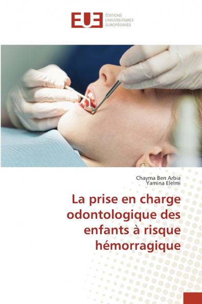 La prise en charge odontologique des enfants à risque hémorragique
