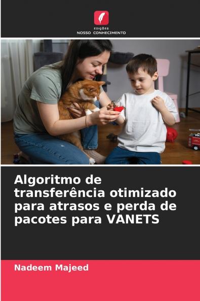 Algoritmo de transferência otimizado para atrasos e perda de pacotes para VANETS