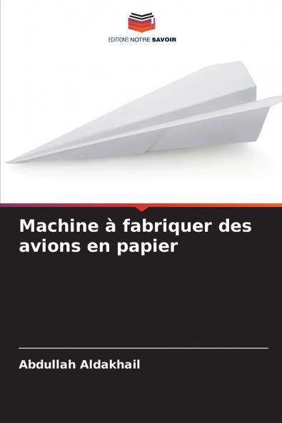 Machine à fabriquer des avions en papier