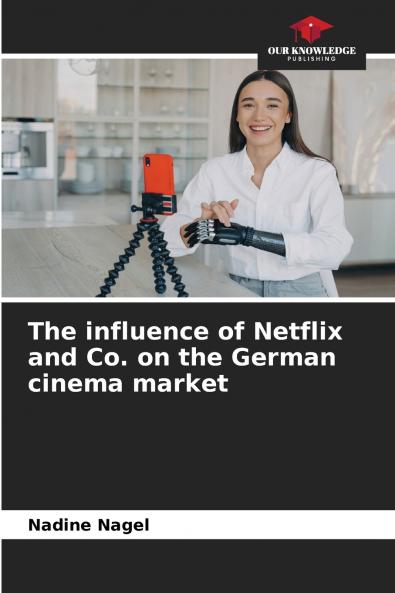 The influence of Netflix and Co. on the German cinema market