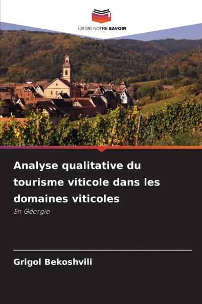 Analyse qualitative du tourisme viticole dans les domaines viticoles