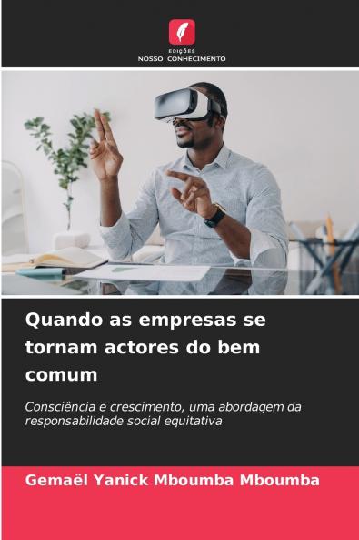 Quando as empresas se tornam actores do bem comum