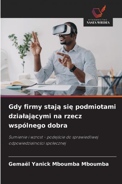 Gdy firmy stają się podmiotami działającymi na rzecz wspólnego dobra