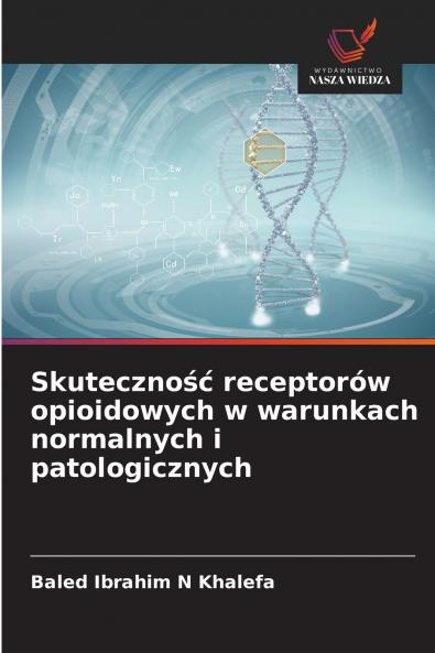 Skuteczność receptorów opioidowych w warunkach normalnych i patologicznych