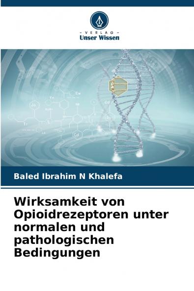 Wirksamkeit von Opioidrezeptoren unter normalen und pathologischen Bedingungen