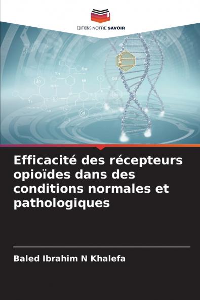 Efficacité des récepteurs opioïdes dans des conditions normales et pathologiques