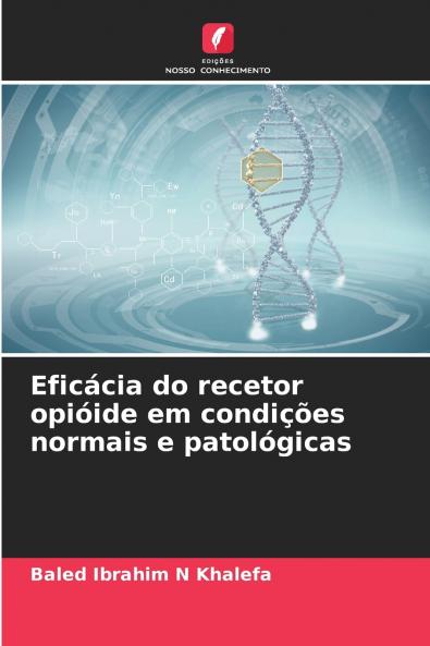 Eficácia do recetor opióide em condições normais e patológicas