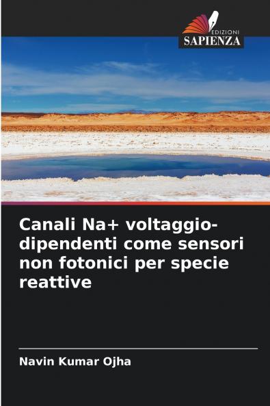 Canali Na+ voltaggio-dipendenti come sensori non fotonici per specie reattive