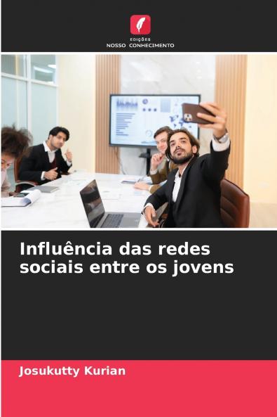 Influência das redes sociais entre os jovens